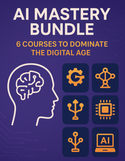 AI Masterclass Bundle: 6 Courses to Dominate the Digital Age